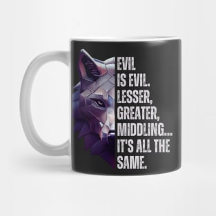 Evil is Evil II - Silver Wolf - Fantasy - Witcher Mug